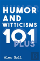 Humor And Witticisms 101 Plus