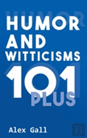 Humor And Witticisms 101 Plus