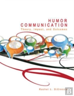 Bertrand.pt - Humor Communication: Theory, Impact, And Outcomes
