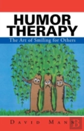 Humor Therapy: The Art Of Smiling For Ot