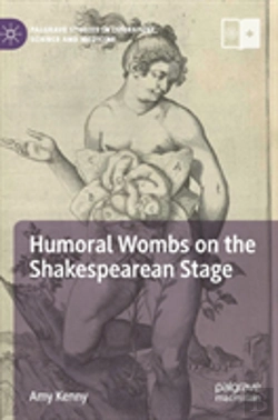 Bertrand.pt - Humoral Wombs On The Shakespearean Stage