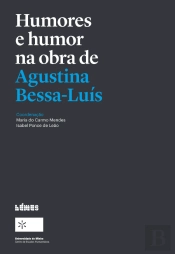 Humores e Humor na Obra de Agustina Bessa-Luís
