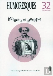 Humoresques, N 32/2010. Humour Et Musique