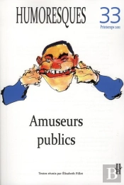 Humoresques, N 33/Printemps 2011. Amuseurs Publics