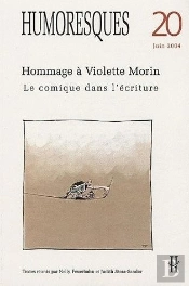 Humoresques Tome 20 : Hommage À Violette Morin ; Le Comique Dans L'Écriture