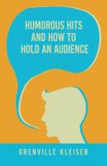 Humorous Hits And How To Hold An Audience
