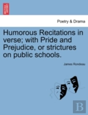 Humorous Recitations In Verse; With Prid