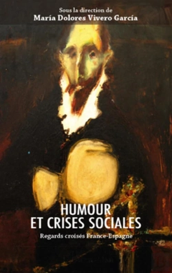 Bertrand.pt - Humour Et Crises Sociales ; Regards Croisés France-Espagne