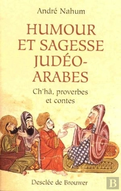 Bertrand.pt - Humour Et Sagesse Judéo-Arabes : Ch'Hâ, Proverbes Et Contes