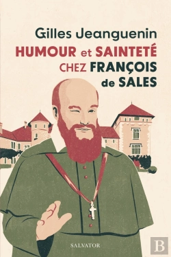 Bertrand.pt - Humour Et Sainteté Chez Francois De Sales