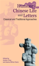 Humour In Chinese Life And Letters Â€“ Classical And Traditional Approaches