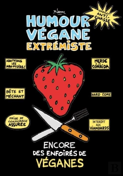 Bertrand.pt - Humour Vegane Extremiste - Encore Des Enfoires De Veganes