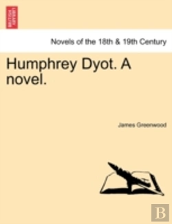 Bertrand.pt - Humphrey Dyot. A Novel.