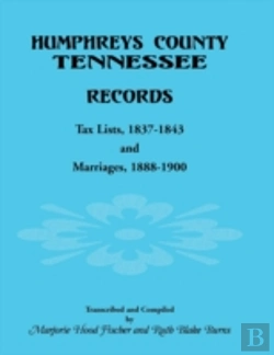 Bertrand.pt - Humphreys County, Tennessee Records: Tax Lists 1837-1843 And Marriages 1888-1900