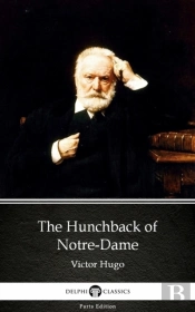 Hunchback Of Notre-Dame By Victor Hugo - Delphi Classics (Illustrated)