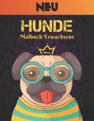 Hunde Neu Malbuch Erwachsene