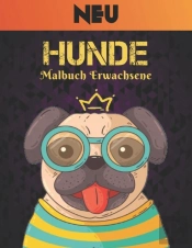 Hunde Neu Malbuch Erwachsene