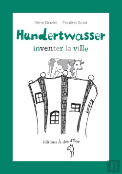 Bertrand.pt - Hundertwasser, Inventer La Ville.