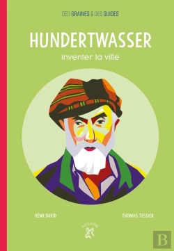 Bertrand.pt - Hundertwasser ; Inventer La Ville