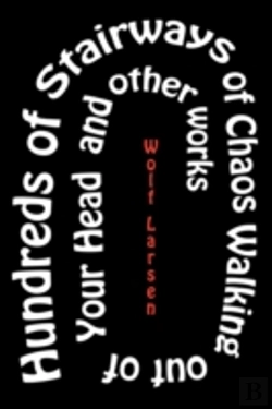 Bertrand.pt - Hundreds Of Stairways Of Chaos Walking Out Of Your Head & Other Works