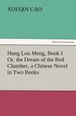 Hung Lou Meng, Book I Or, The Dream Of The Red Chamber, A Chinese Novel In Two Books