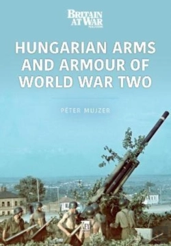 Bertrand.pt - Hungarian Arms And Armour Of World War Two