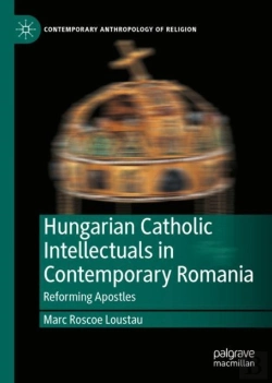 Bertrand.pt - Hungarian Catholic Intellectuals In Contemporary Romania