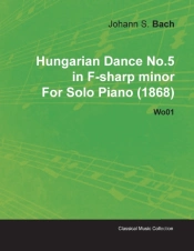 Hungarian Dance No.5 In F-Sharp Minor By Johannes Brahms For Solo Piano (1868) Wo01
