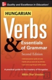 Hungarian Verbs & Essentials Of Grammar 2e.