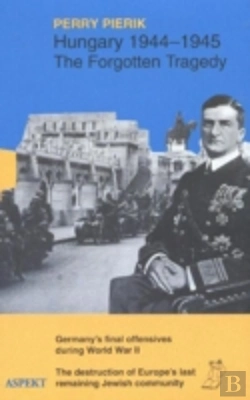 Bertrand.pt - Hungary 1944-45, The Forgotten Tragedy