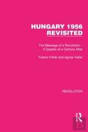 Hungary 1956 Revisited