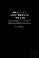 Hungary And The Ussr, 1956-1988