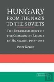 Hungary From The Nazis To The Soviets