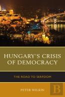 Hungaryâ€™S Crisis Of Democracy