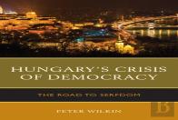 Hungaryâ€™S Crisis Of Democracy