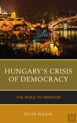Bertrand.pt - Hungaryâ€™S Crisis Of Democracy