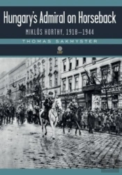 Hungary'S Admiral On Horseback