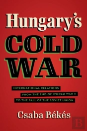 Hungary'S Cold War