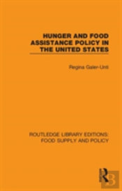 Hunger And Food Assistance Policy In The United States