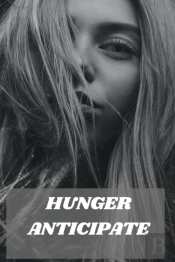 Hunger Anticipate