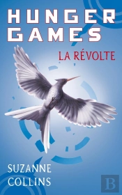 Hunger Games T.3 La Revolte