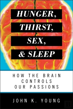 Bertrand.pt - Hunger, Thirst, Sex, And Sleep