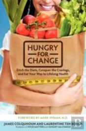 Hungry For Change: Ditch The Diets, Conquer The Cravings, And Eat Your Way To Lifelong Health