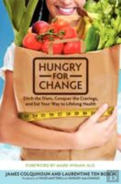 Bertrand.pt - Hungry For Change: Ditch The Diets, Conquer The Cravings, And Eat Your Way To Lifelong Health