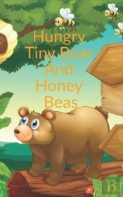Hungry Tiny Bear And Honey Beas