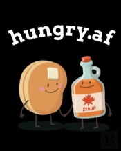 Hungry.Af