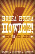 Hunka Hunka Howdee! Poetry From Memphis, Nashville, And Louisville
