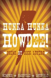 Hunka Hunka Howdee! Poetry From Memphis, Nashville, And Louisville