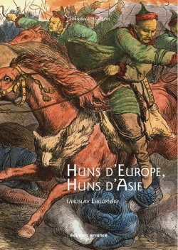 Bertrand.pt - Huns D'Europe, Huns D'Asie ; Histoire Et Culture Des Peuples Hunniques, Ive-Vie Siècles