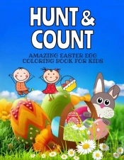Hunt And Count Amazing Easter Egg Coloring Book For Kids